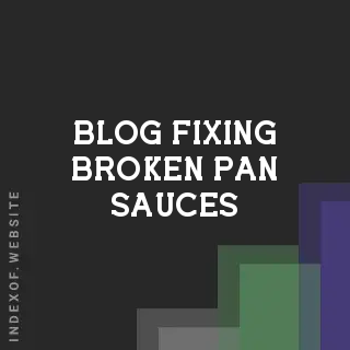Fixing Broken Pan Sauces: How to Emulsify Butter Like a Pro | Logo - Indexof